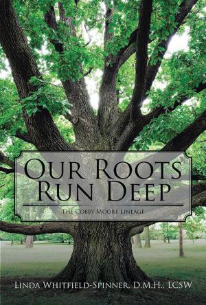 Cover of the book Our Roots Run Deep by Monifa Maat