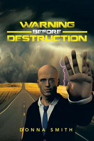 Cover of Warning Before Destruction by Donna Smith, Xlibris US