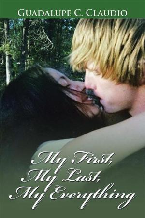 Cover of the book My First, My Last, My Everything by Barron Pilgrim