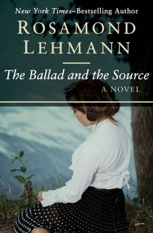Cover of the book The Ballad and the Source by Alistair Cooke