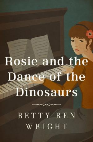 Cover of the book Rosie and the Dance of the Dinosaurs by Betty R. Wright