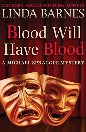 Cover of the book Blood Will Have Blood by Ken Auletta