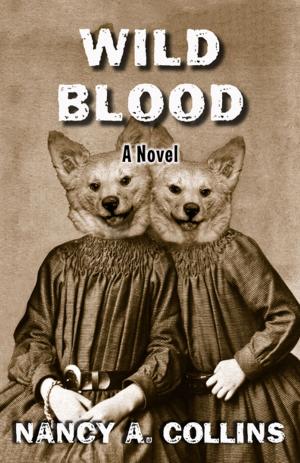 Cover of the book Wild Blood by Joanne Leedom-Ackerman