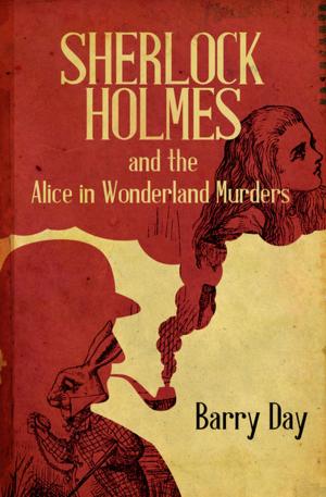 Cover of the book Sherlock Holmes and the Alice in Wonderland Murders by Sir Arthur Conan Doyle