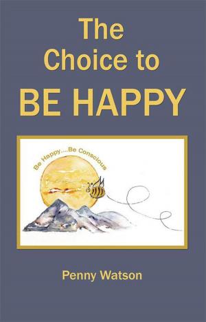 Cover of the book The Choice to Be Happy by Judy James