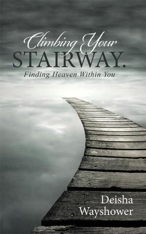 Cover of the book Climbing Your Stairway. by Jac Blackman B.A. M.S.