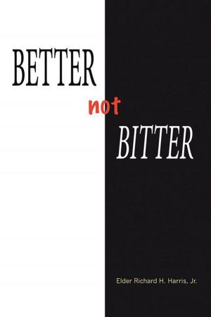 Cover of the book Better Not Bitter by Alfred Cool