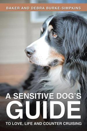 Book cover of A Sensitive Dog's Guide to Love, Life and Counter Cruising