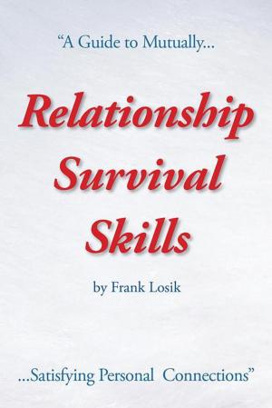 Cover of the book Relationship Survival Skills by Karin Samantha Horn Roseman, Monika S. Philips