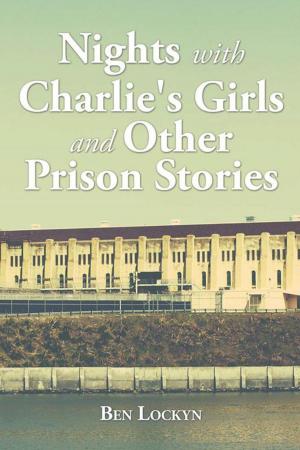 Cover of the book Nights with Charlie's Girls and Other Prison Stories by Nancy Ashworth.
