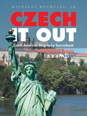 Cover of the book Czech It Out by Benjamin W. Schenk