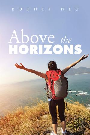 Cover of the book Above the Horizons by C.J. Jones