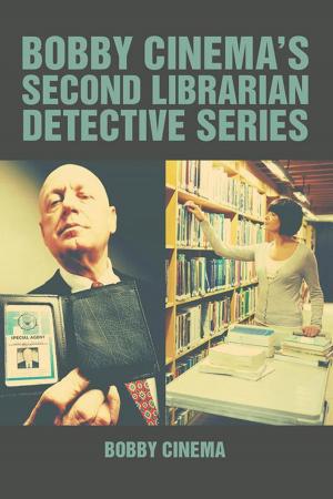Cover of the book Bobby Cinema’S Second Librarian Detective Series by Titus Porter (Golden)