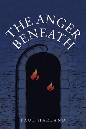 Cover of the book The Anger Beneath by Anne Russell