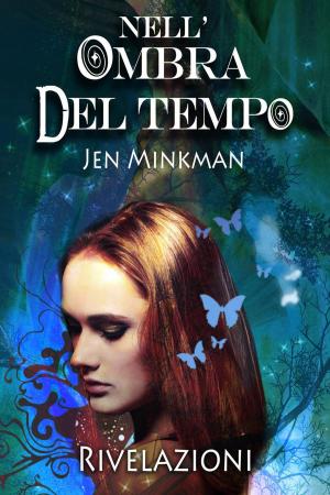 Cover of the book Nell'Ombra del Tempo - Rivelazioni by Bernard Levine