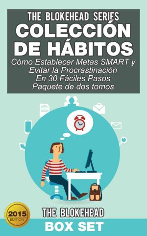 Cover of the book Colección de Hábitos/ Cómo Establecer Metas SMART y Evitar la Procrastinación En 30 Fáciles Pasos by Sky Corgan