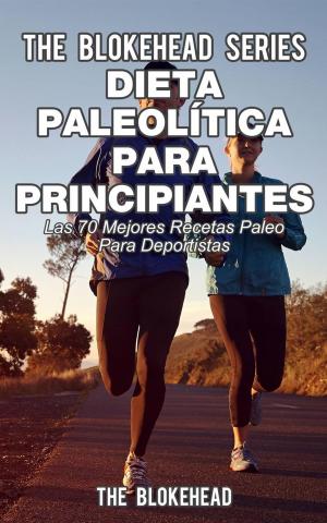 Book cover of Dieta paleolítica para principiantes - Las 70 mejores recetas paleo para deportistas