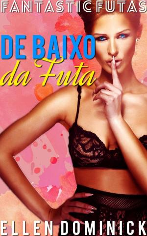 Book cover of Debaixo da Saia da Futa