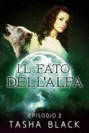 Cover of the book Il fato dell'alfa: episodio 2 by Piper Stone