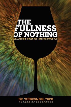 Cover of the book The Fullness of Nothing by Mathew Lovel
