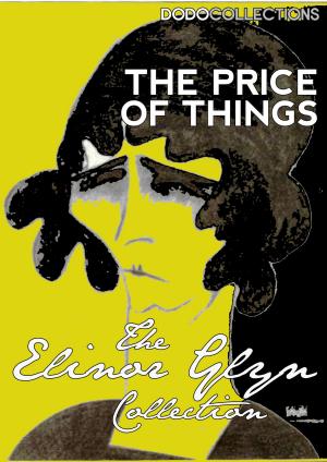 Cover of the book The Price of Things by Elizabeth Von Arnim