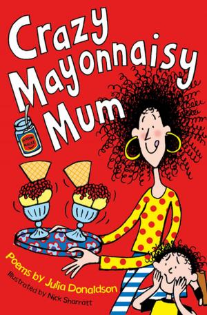 bigCover of the book Crazy Mayonnaisy Mum by 