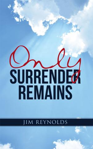 Cover of the book Only Surrender Remains by Brent Massey