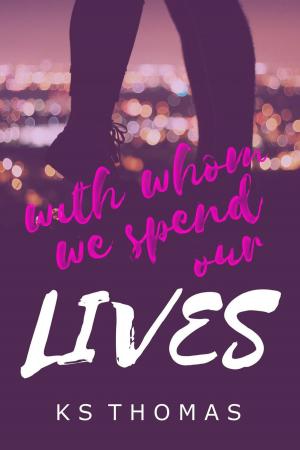 Book cover of With Whom We Spend Our Lives