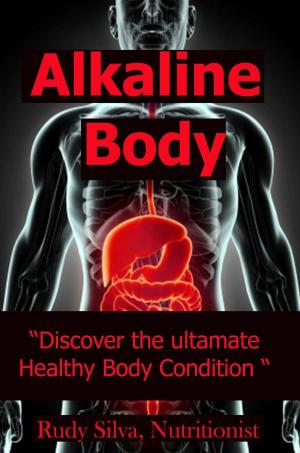 Book cover of Alkaline Body: “Discover the Ultimate Healthy Body Condition”