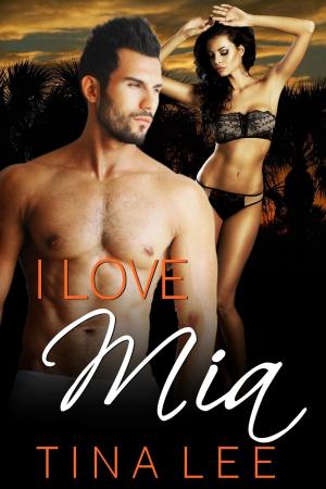 Book cover of Erotica: I Love Mia
