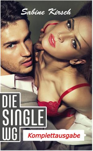 Cover of the book Die Single WG - Komplettausgabe by Sabine Kirsch