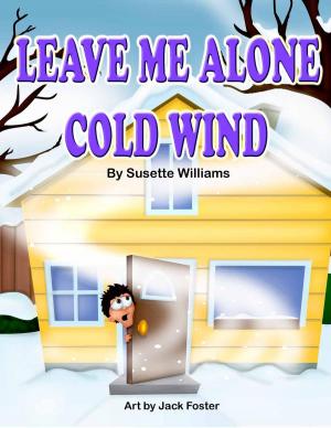Cover of the book Leave Me Alone Cold Wind by 崔麗君