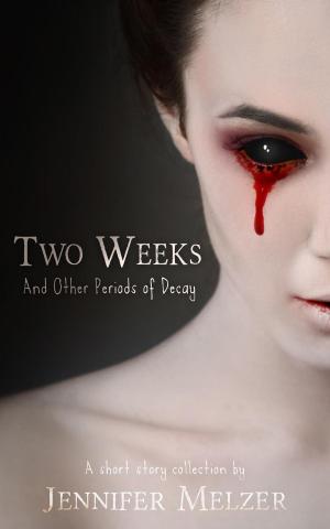 Cover of the book Two Weeks and Other Periods of Decay by Nathan Ohrdorf, Clint Looney