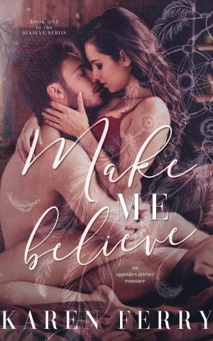 Cover of the book Make Me Believe by Tracey Gemmell