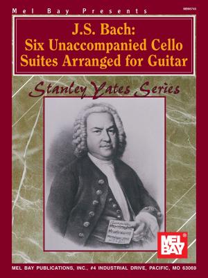 Book cover of J.S. Bach Six Unaccompanied Cello Suites Arranged for Guitar