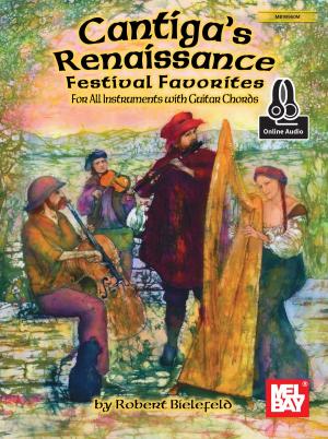 Cover of the book Cantiga's Rennaisance Festival Favorites by Mel Bay, William Bay