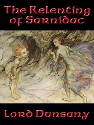 Cover of the book The Relenting of Sarnidac by Zane Grey