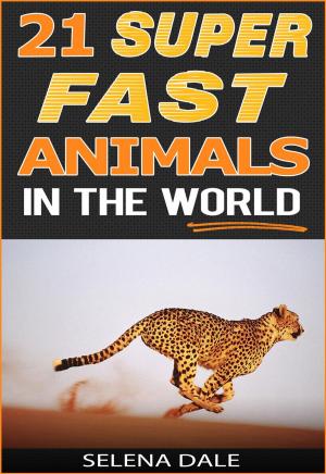 Book cover of 21 Super Fast Animals In The World
