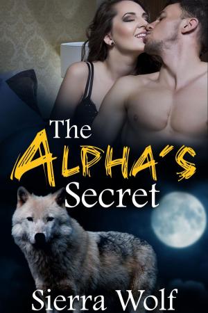 Book cover of The Alpha's Secret (BBW werewolf Alpha Male Billionaire shifter Paranormal Erotica)