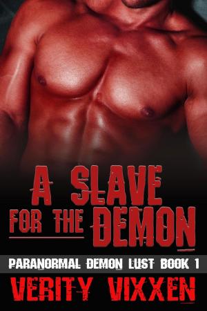 Cover of the book A Slave for the Demon by Verity Vixxen