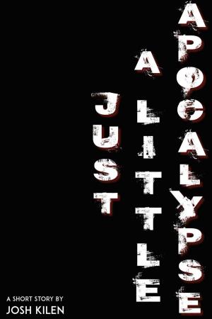 Book cover of Just a Little Apocalypse