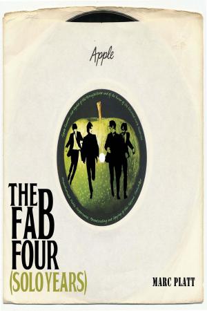 Cover of the book The Fab Four (Solo Years) by Marc Platt