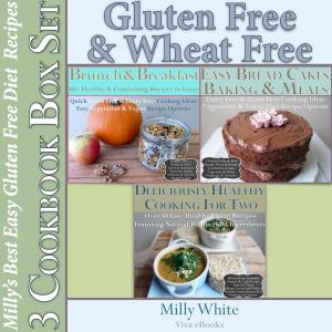 Cover of Gluten Free & Wheat Free Milly’s Best Easy Gluten Free Diet Recipes 3 Cookbook Box Set