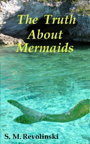 Cover of the book The Truth About Mermaids by Alexandra Benedict