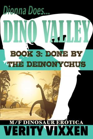 Cover of the book Done By The Deinonychus by Verity Vixxen