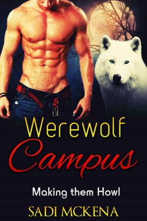 Cover of the book Werewolf Campus. Making them Howl by Danielle Leigh