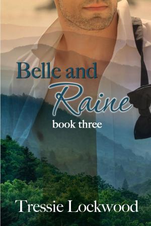 Cover of the book Belle and Raine by Tressie Lockwood