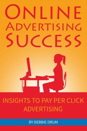 bigCover of the book Online Advertising Success: Insights To Pay Per Click Advertising by 