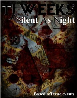 Cover of the book Silent As Night by TJ Weeks, Kris Weeks
