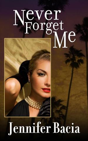 Cover of the book Never Forget Me by Kayce Lassiter